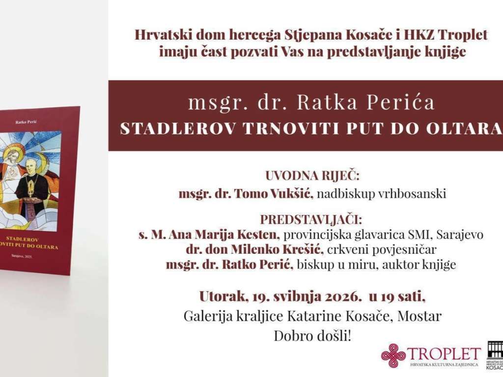 U Mostaru predstavljanje knjige mons. Ratka Perića “Stadlerov trnoviti put do oltara”
